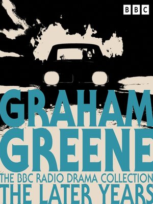 cover image of The Graham Greene BBC Radio Drama Collection